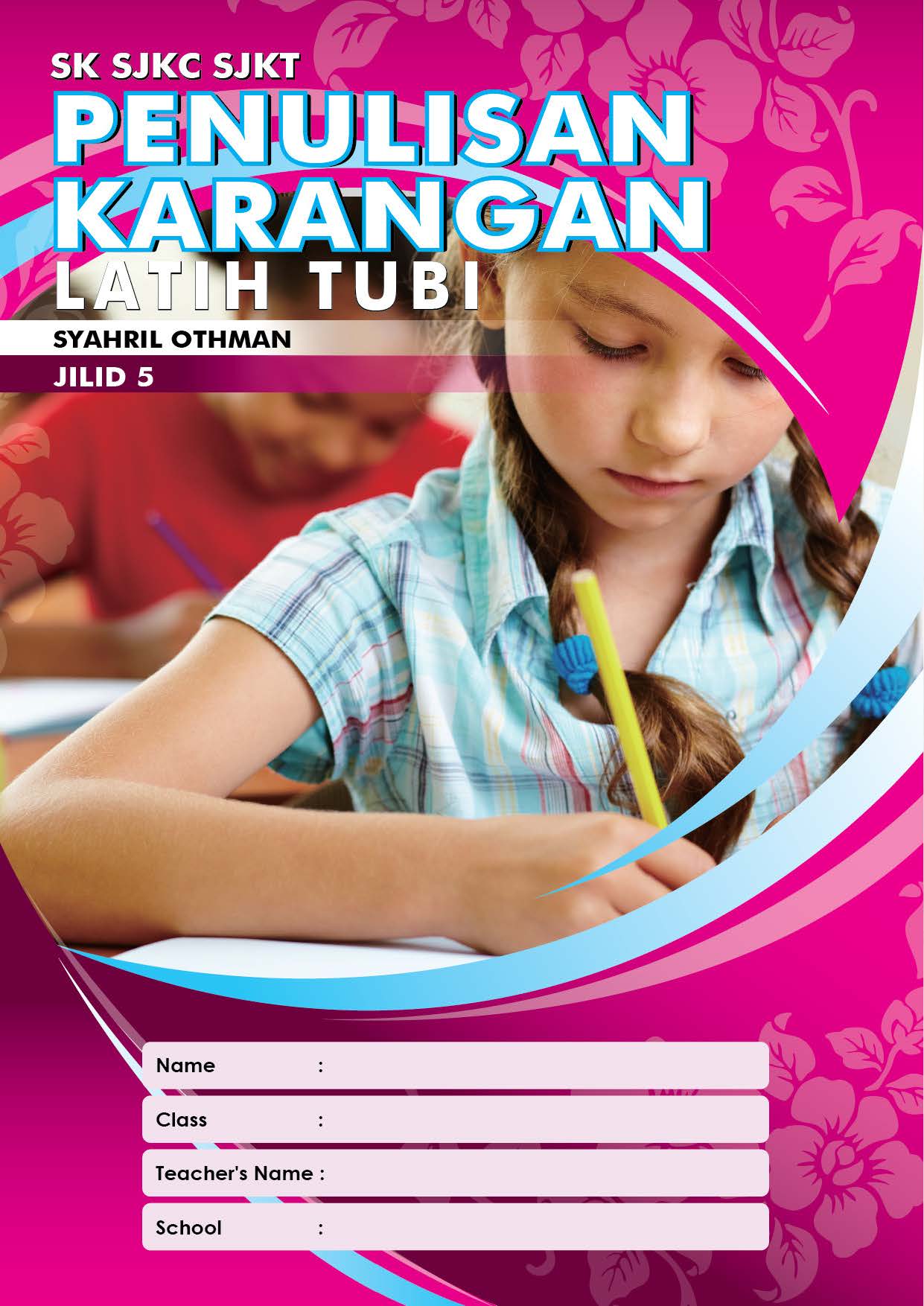 JILID 5 – LATIH TUBI PENULISAN KARANGAN SK – Darjah 6